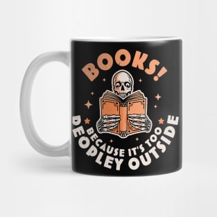 Books Because Its Too Peopley Outside Skeleton Reading Book Mug